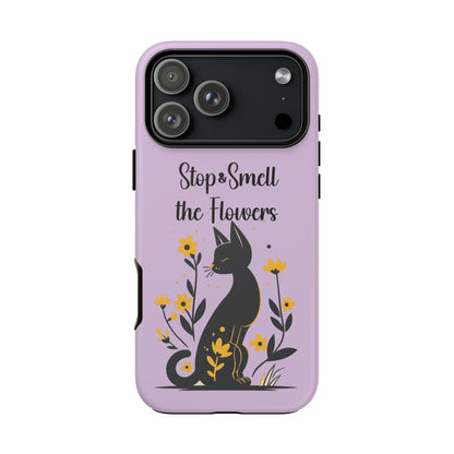 Phone Case — "Stop & Smell the Flowers" Cat Floral Protective Case