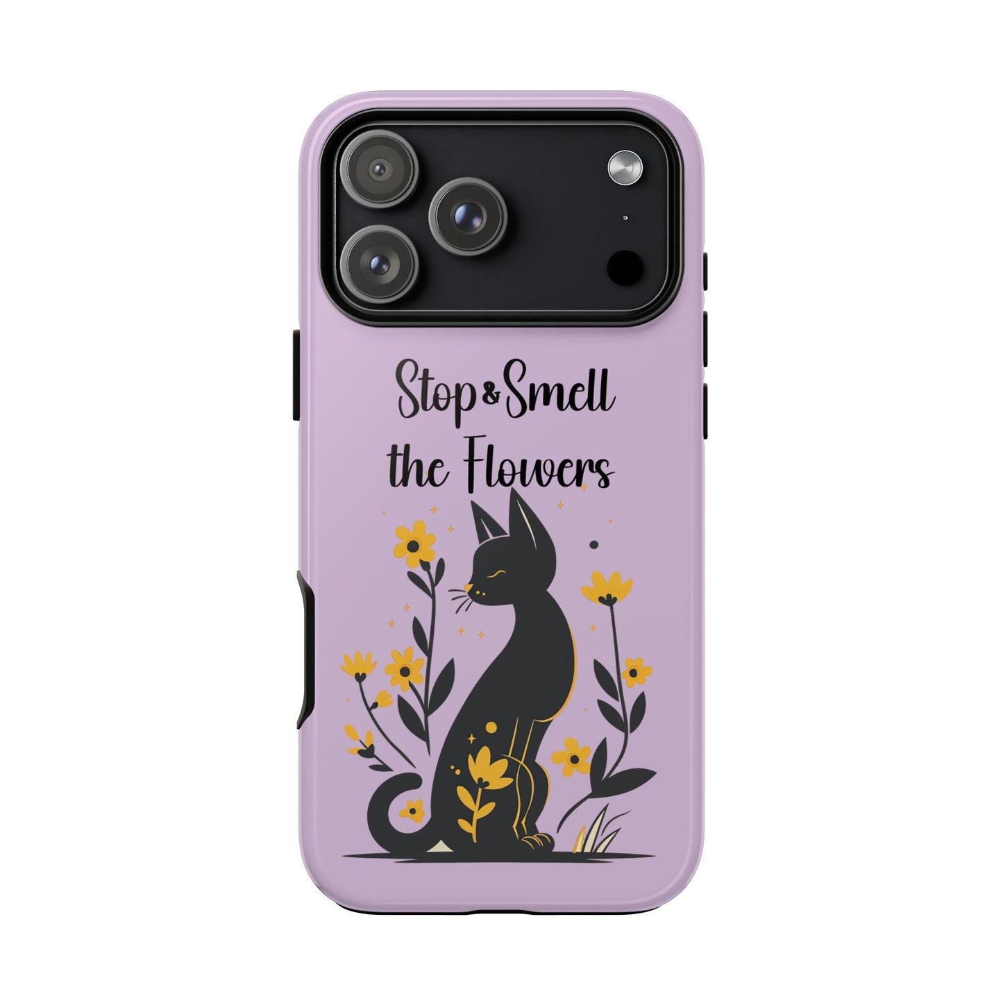 Phone Case — "Stop & Smell the Flowers" Cat Floral Protective Case